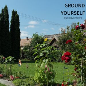 ground yourself