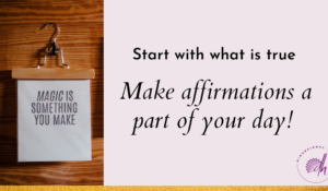 make affirmations a part of your day