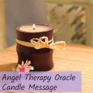 Angel Therapy Oracle Candle Message