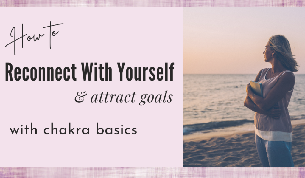 chakra basics to reconnect with yourself