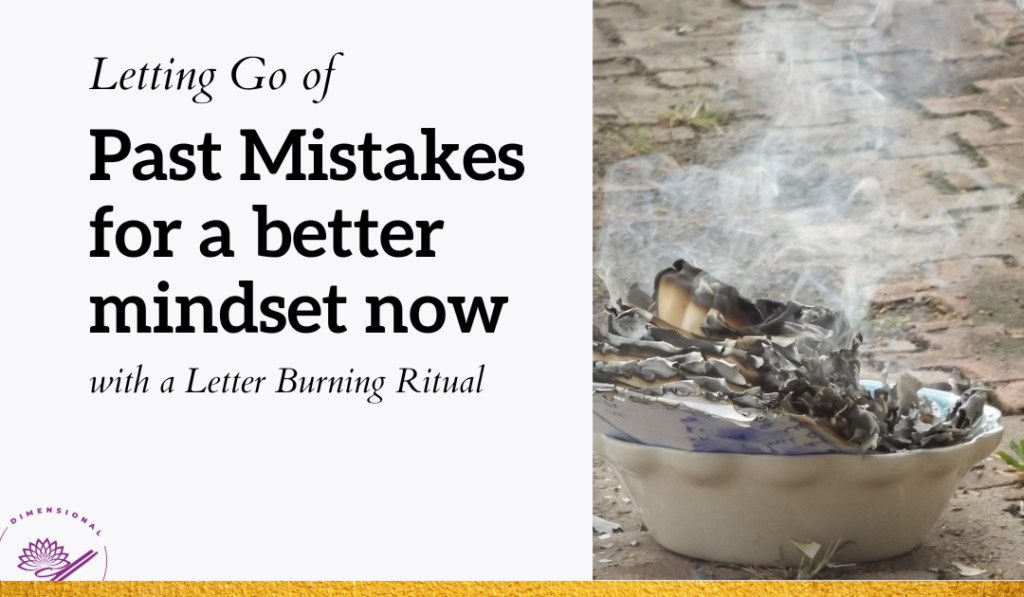 letting go of past mistakes with a letter burning ritual